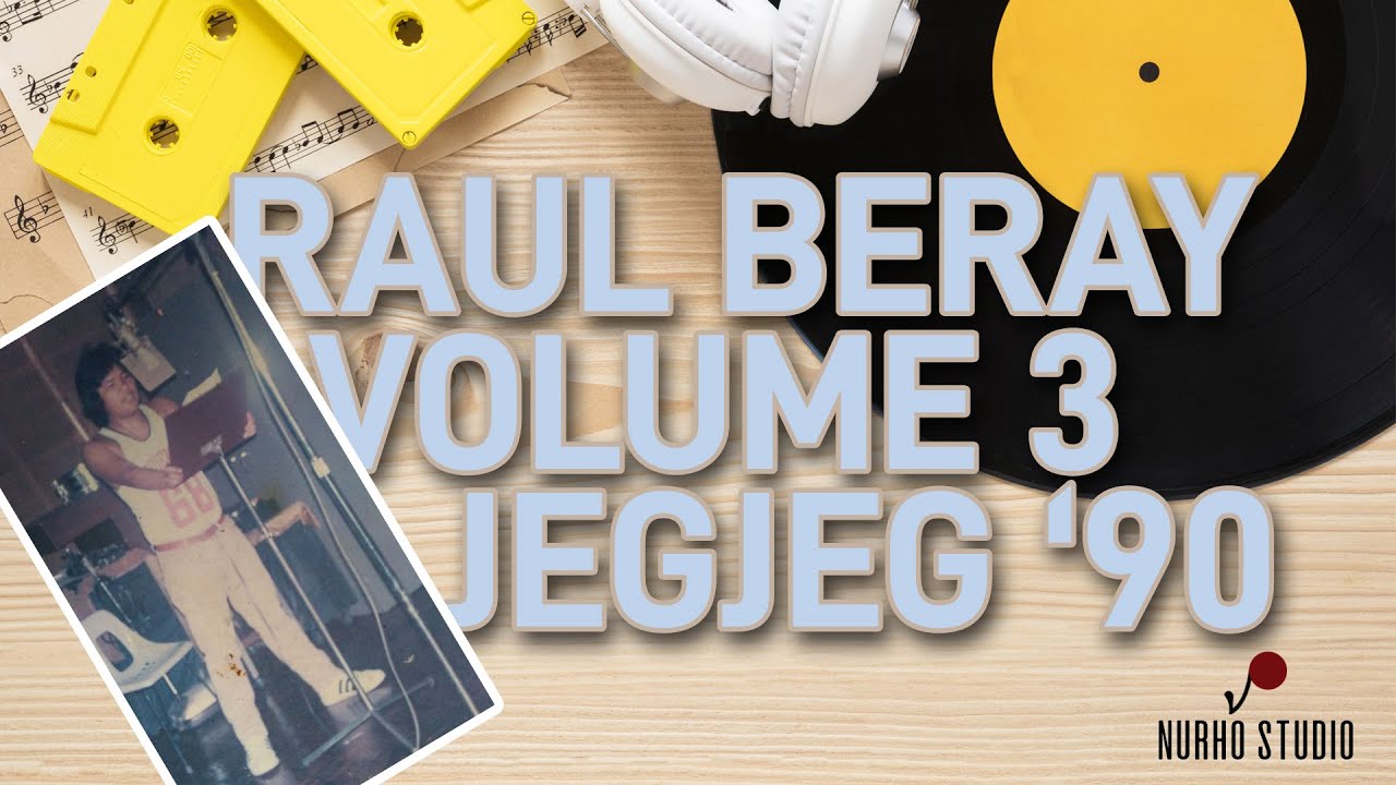 RAUL BERAY | LYRICS | VOLUME 3 | JEGJEG '90 | IBALOI COUNTRY SONGS