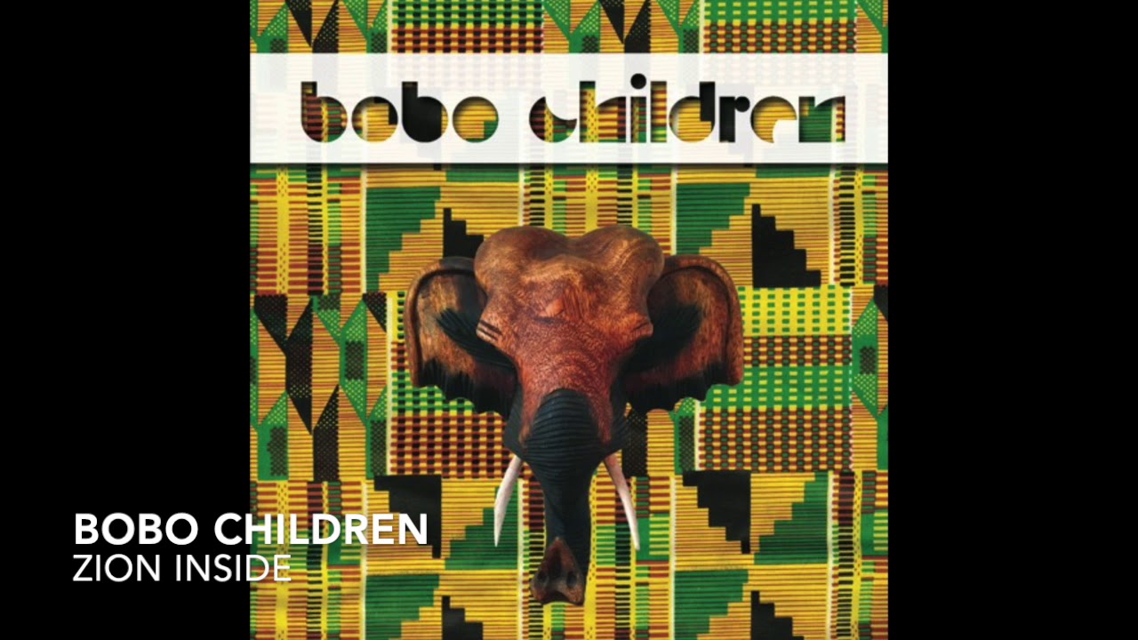 BOBO CHILDREN - ZION INSIDE