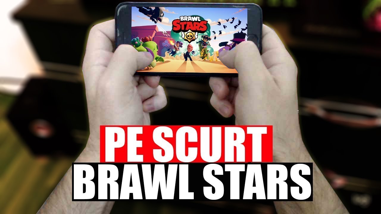 PE SCURT, BRAWL STARS