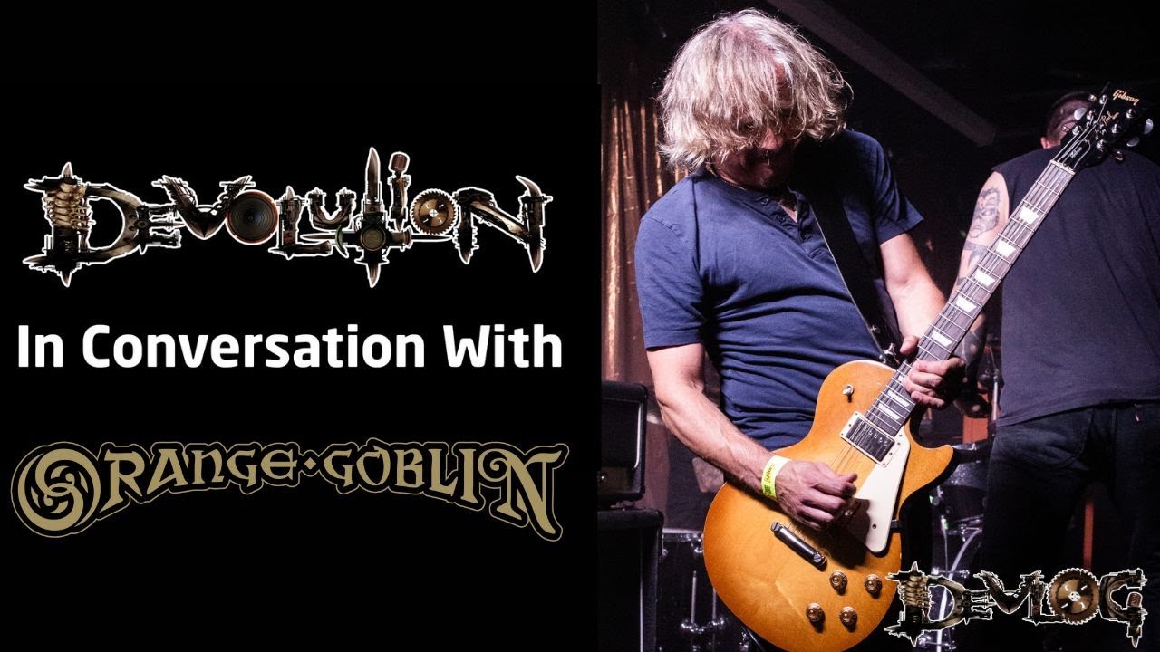 Devolution Magazine: In Conversation With: Orange Goblin