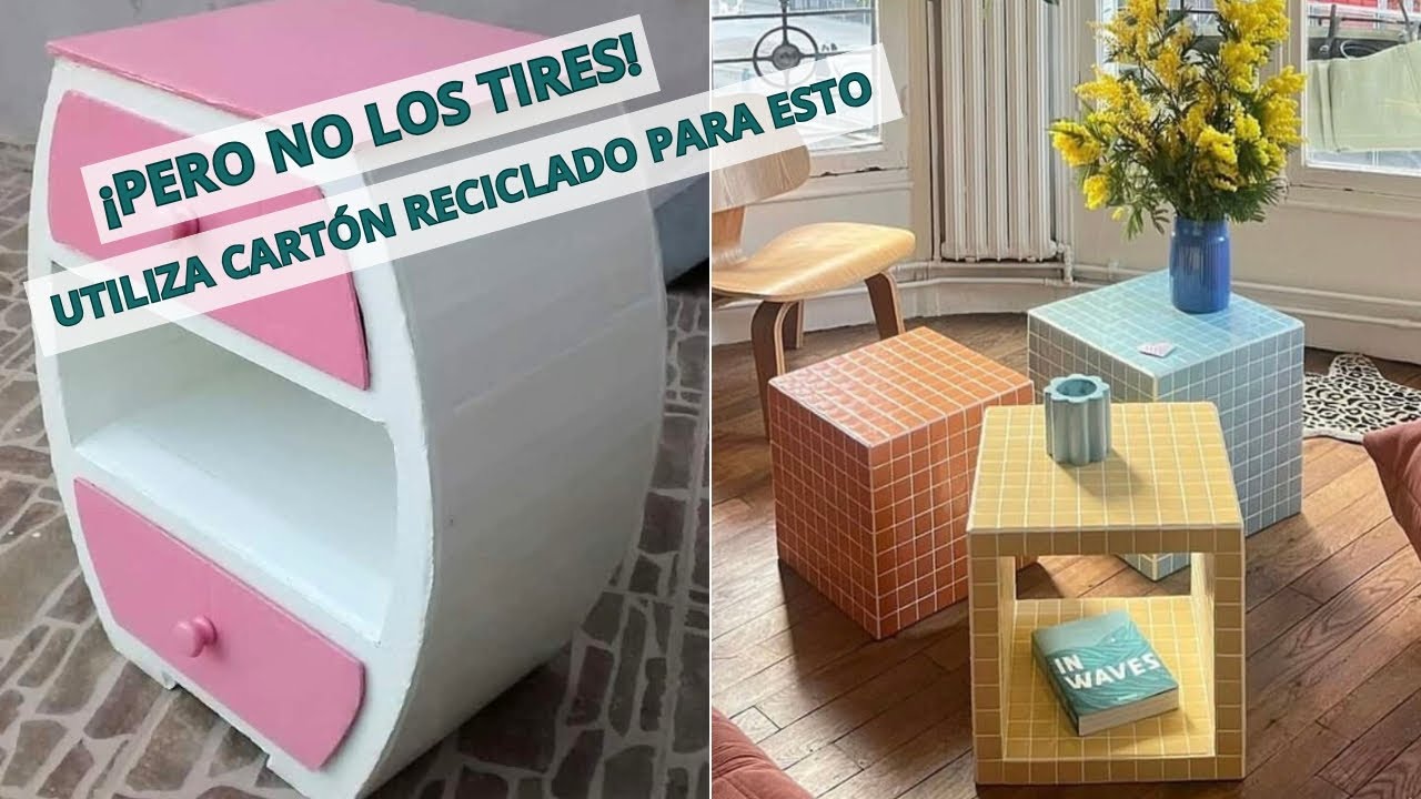 ¿Pero Por Qué Los Tiras? Ideas Con Cartón Reciclado Que Debes Aprovechar