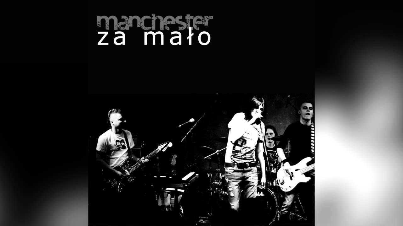 Manchester - Za Mało