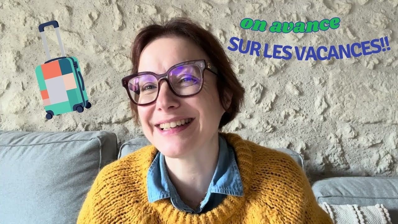 Fatiguée… Projet vacances sur la bonne voie!!