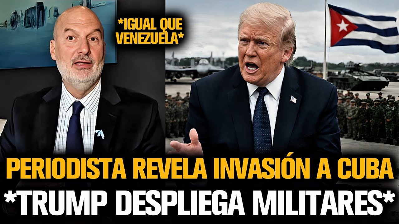 PERIODISTA REVELA INVASI&Oacute;N A CUBA *TRUMP DESPLIEGA MILITARES*
