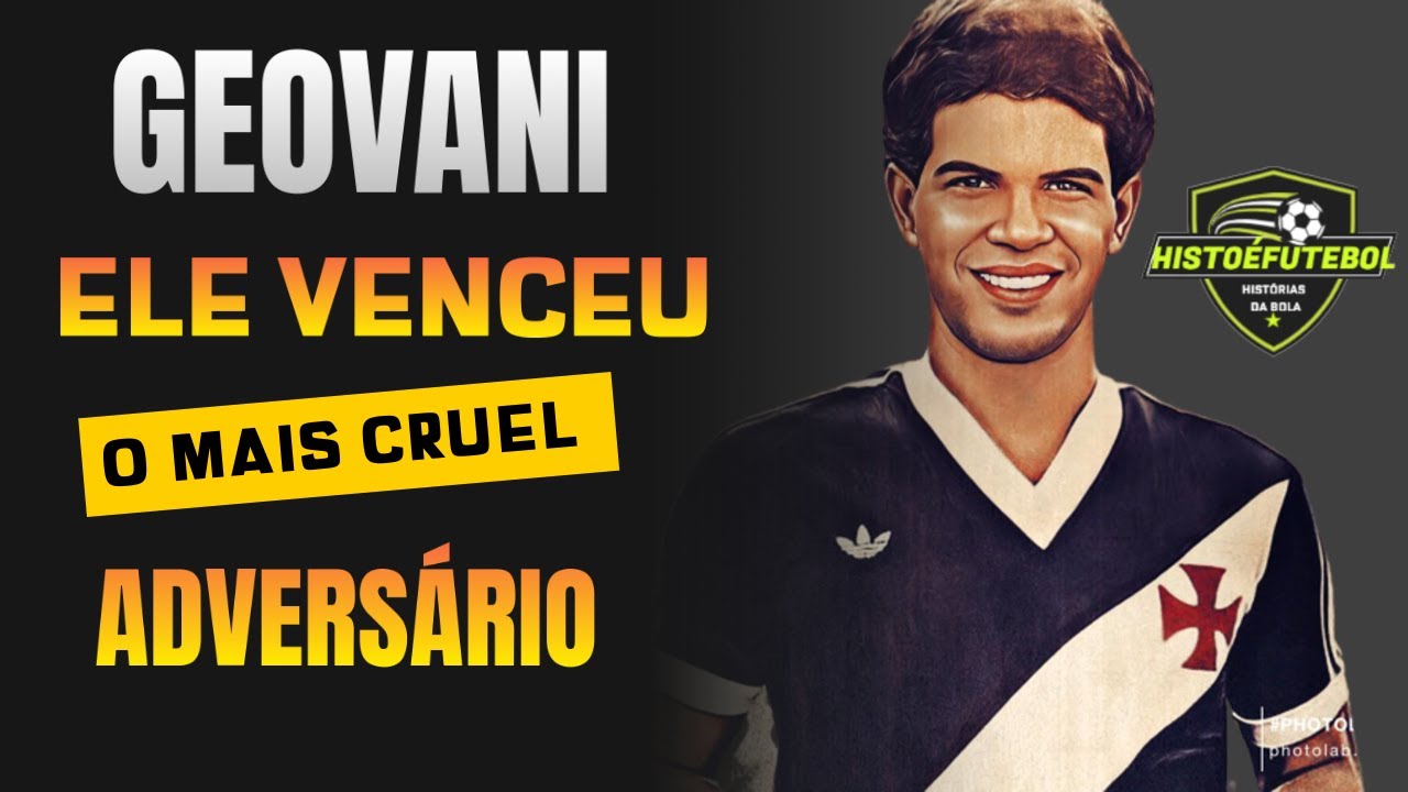 GEOVANI POR ONDE ANDA? EX JOGADOR E &Iacute;DOLO DO VASCO DA GAMA TEVE QUE VENCER SEU ADVERS&Aacute;RIO MAIS CRUEL