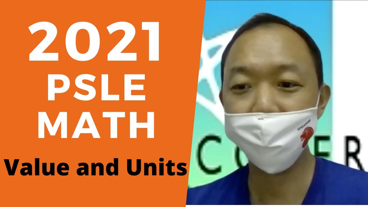 Value and Units 2021 PSLE Math revision