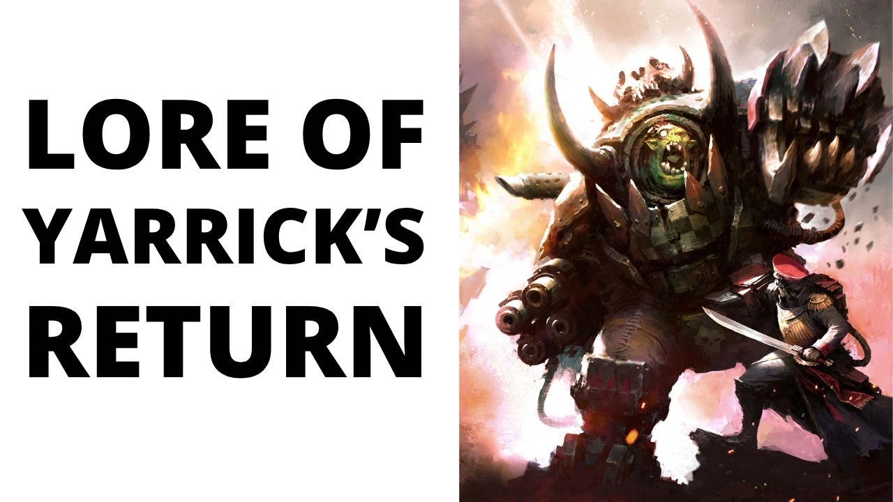 Warhammer 40K Lore Moves Forward! The Lore of Yarrick's Return, and Ghazghkull has a Superweapon?