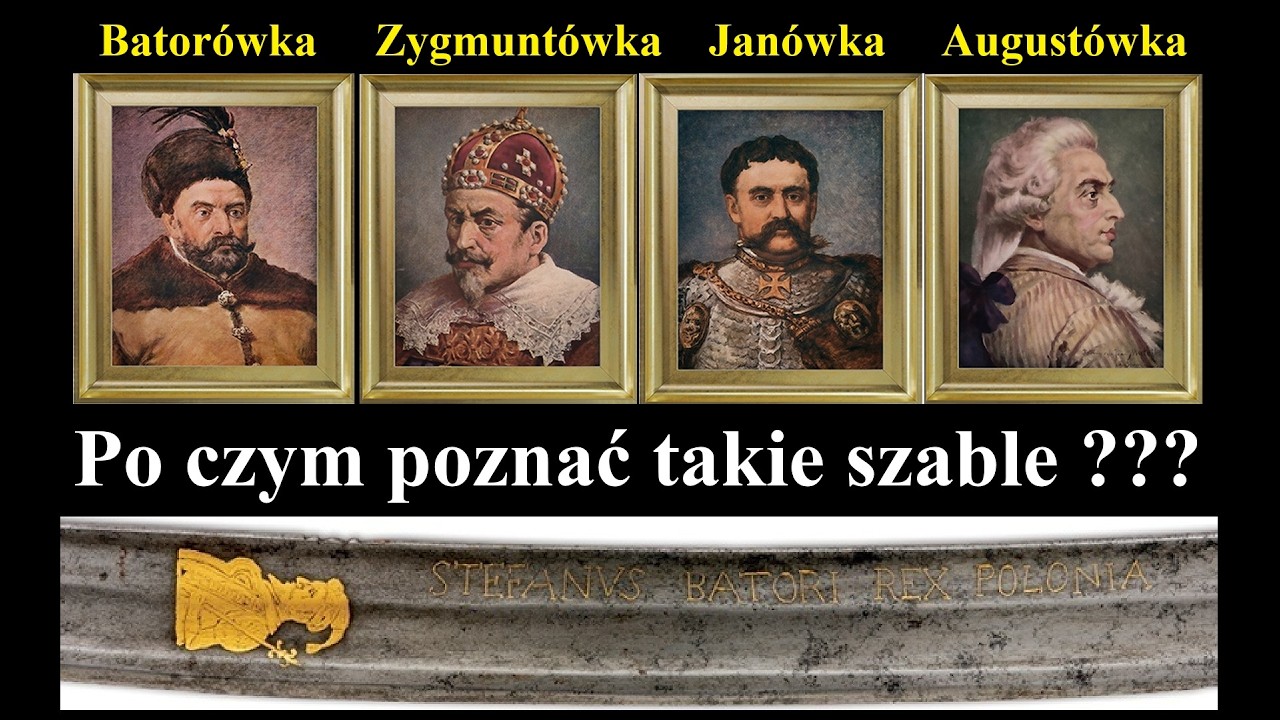 Po czym poznać szablę: Batorówkę, Zygmuntówkę, Janówkę, Augustówkę ?? Rodzaje szabel staropolskich