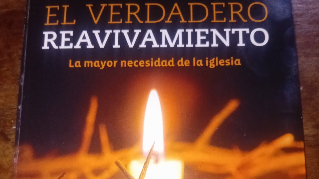 El verdadero reavivamiento la mayor necesidad de la iglesia capitulo 2 pagina18