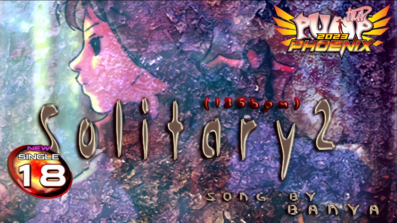 [PUMP IT UP PHOENIX] Solitary 2(무혼 2) S18 (pre S17 → S18 / Phoenix Modified ver.) | TWIST Lv.4 Title