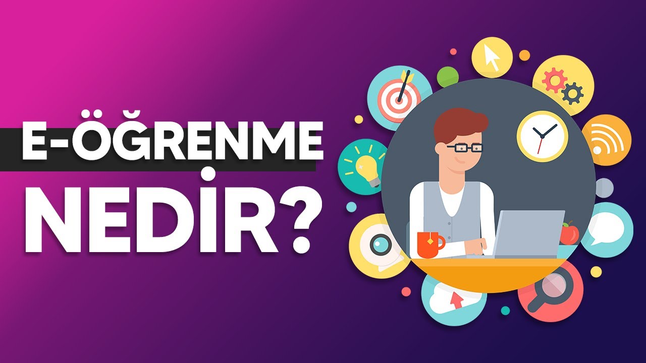 E-&Ouml;ğrenme Nedir?