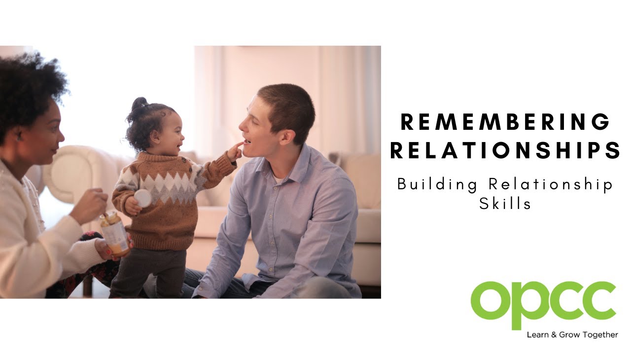 Remembering Relationships - Building Relationship Skills