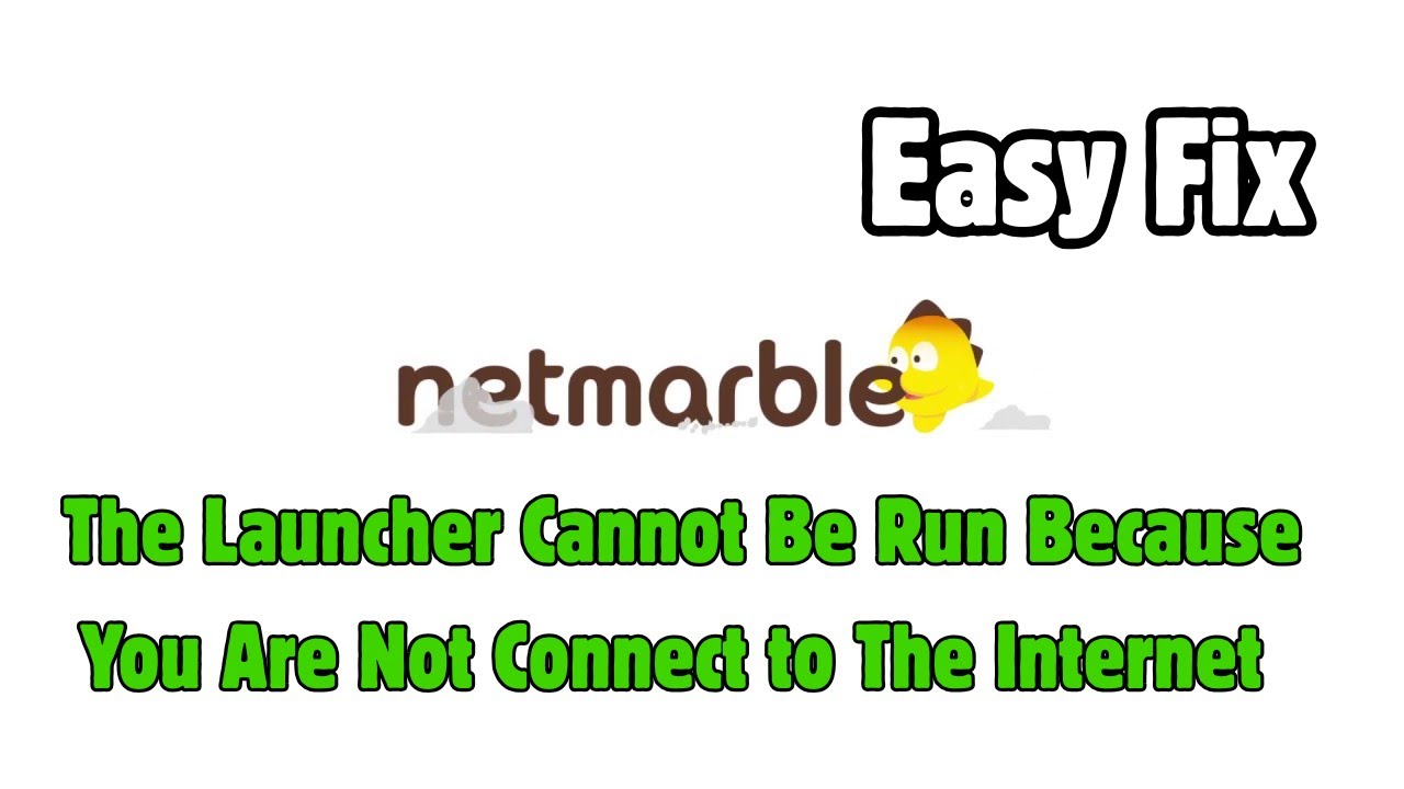 Fix Netmarble Launcher - The Launcher Cannot Be Run Because You Are Not Connect to The Internet