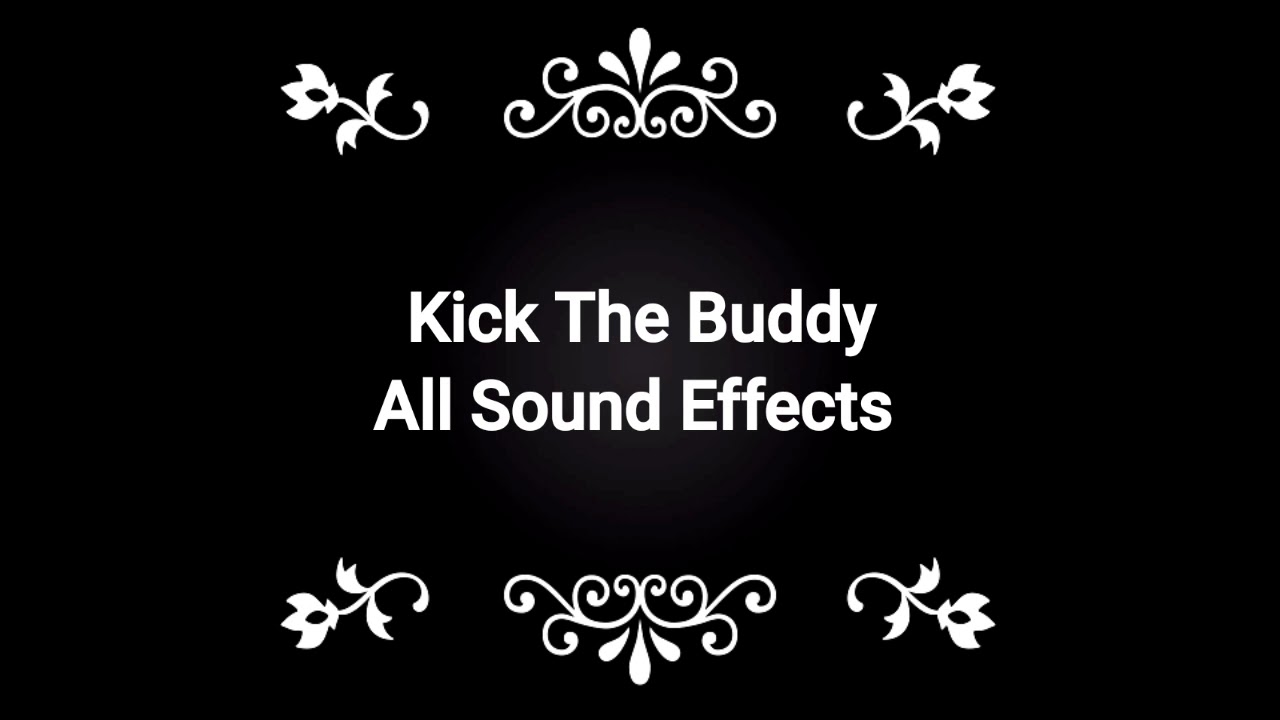 All Sound Effects from Kick The Buddy