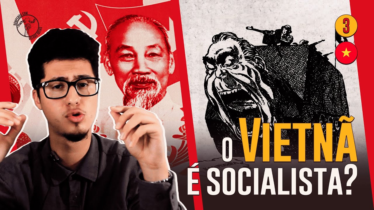 Existe SOCIALISMO no VIETNÃ? – Por quê não há países socialistas atualmente? – Parte 3