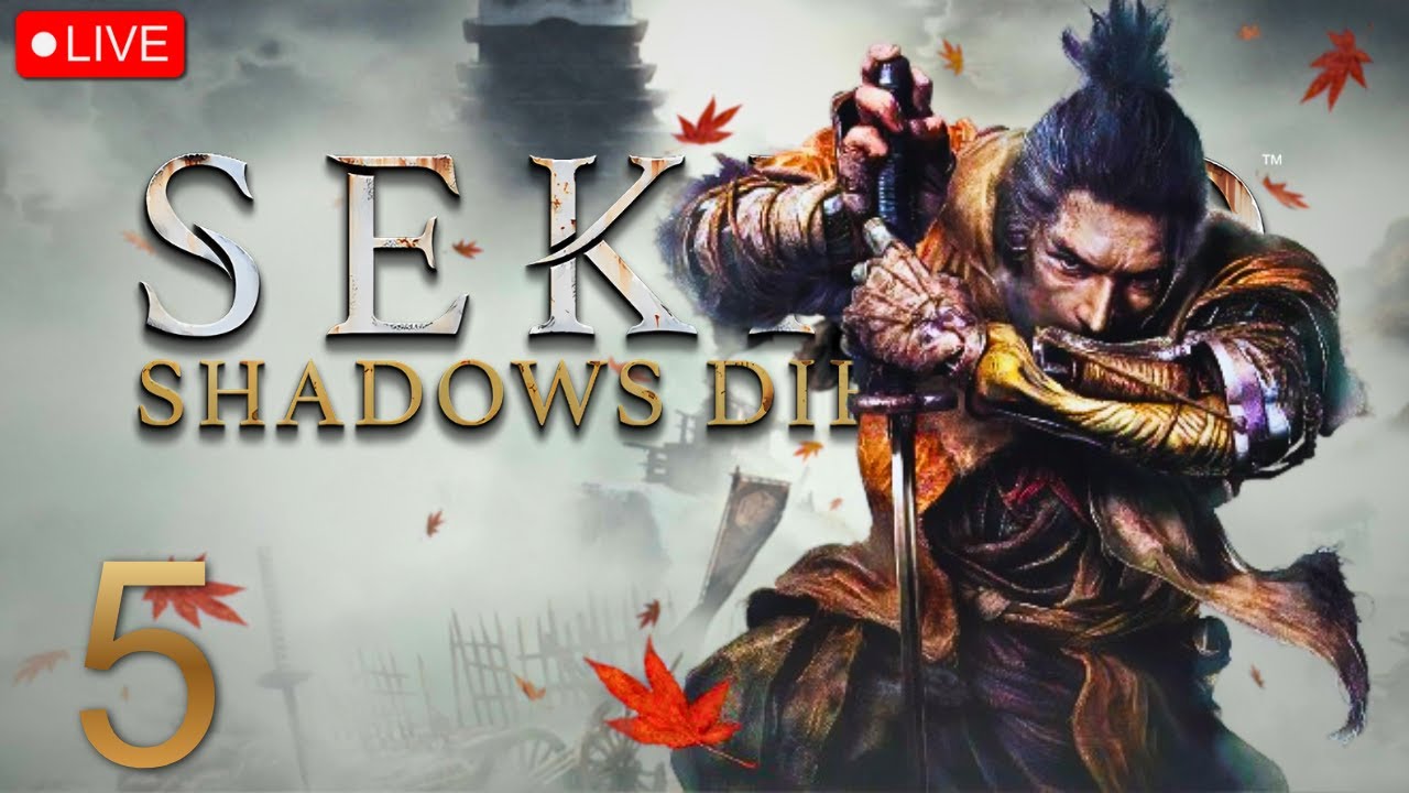 【🍁Live 】Sekiro : Shadows Die Twice | Ep.5 กลับมาหัวร้อนต่อได้!!