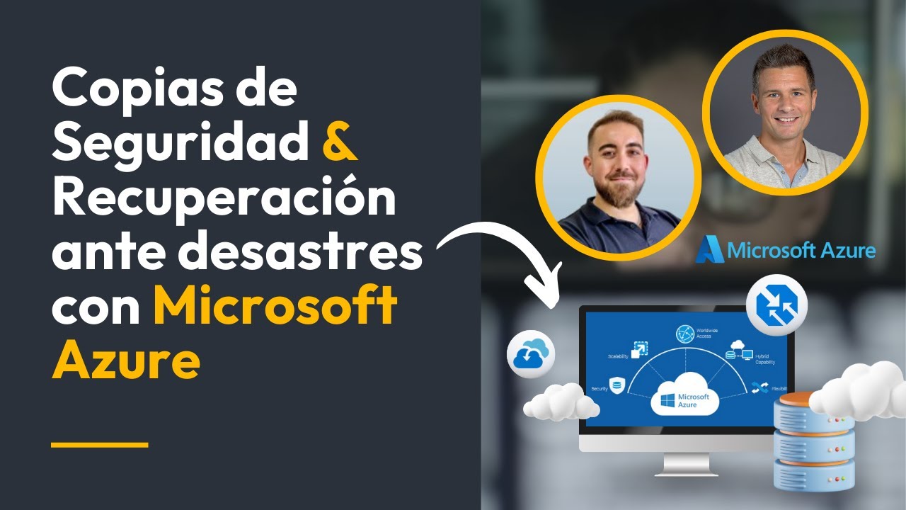 Microsoft Azure | Copias de Seguridad & Recuperación ante Desastres