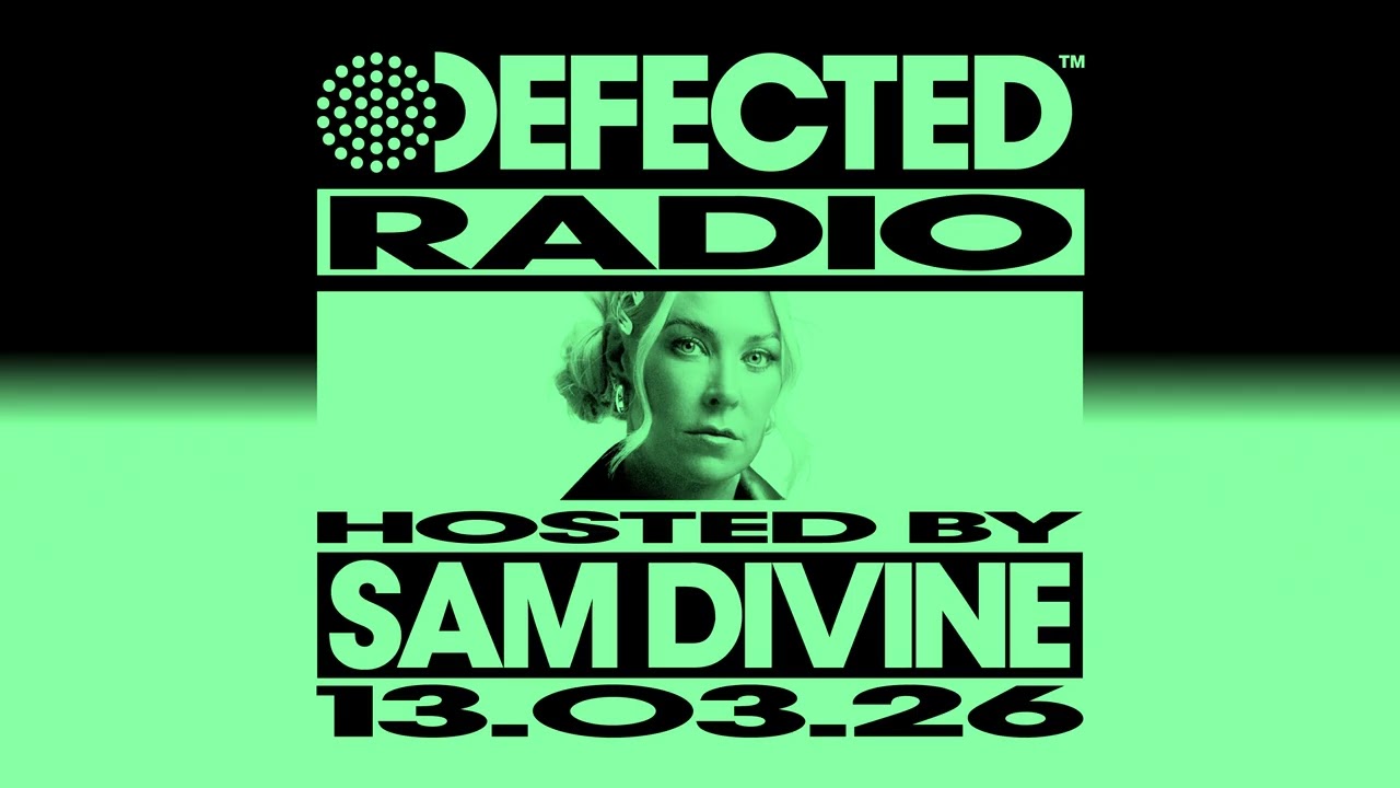 Defected Radio Show Hosted by Sam Divine 13.03.26