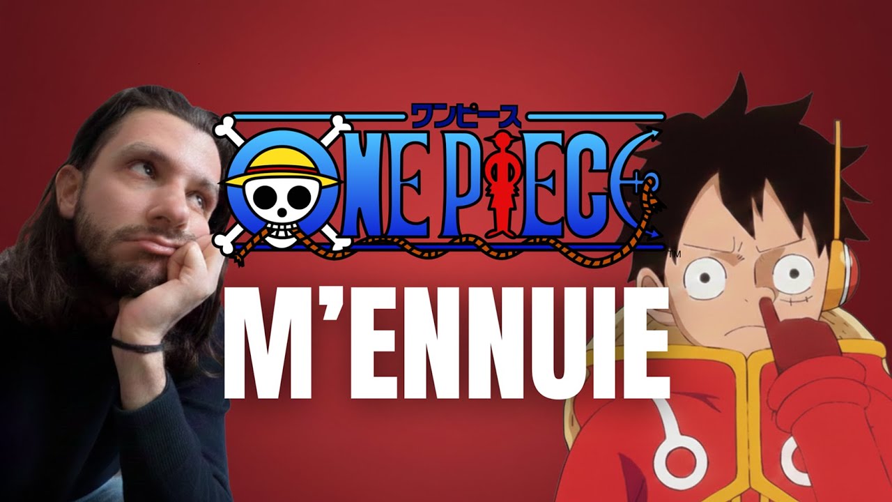 ONE PIECE M'ENNUIE...