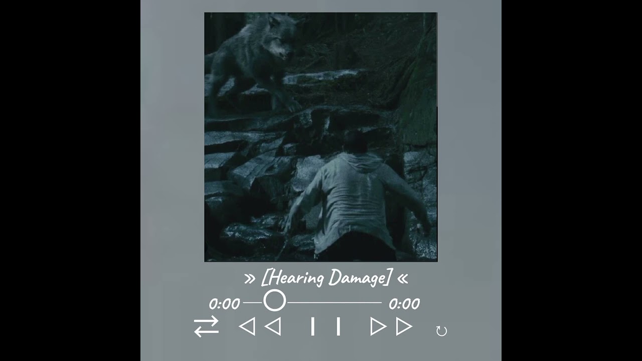 Hearing Damage *Sped up* (Twilight)