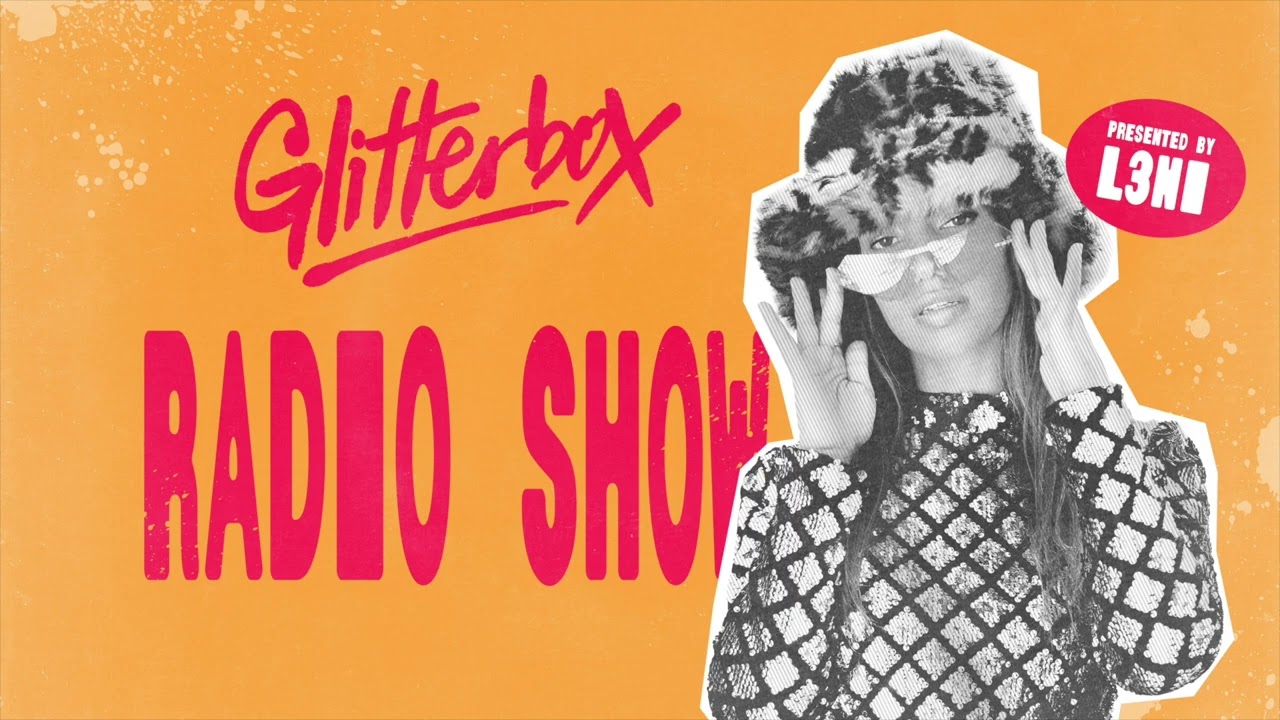 Glitterbox Radio Show 456: Hosted by l3ni