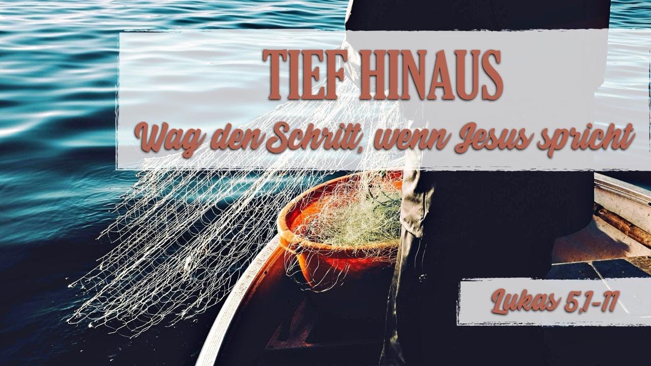 Tief hinaus - Wag den Schritt, wenn Jesus spricht I Gottesdienst I Fabian Brücher I 09.11.2025