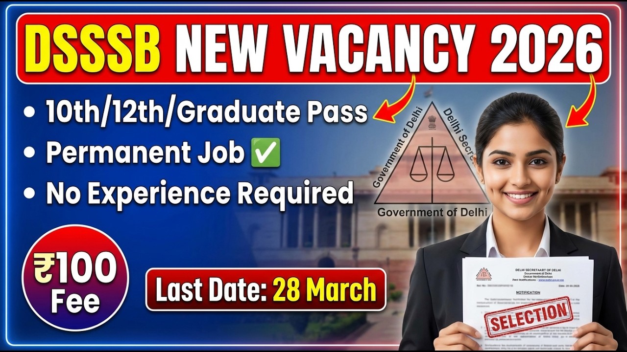 ✅ DSSSB Permanent Govt Job 2026 | 10th12thGraduate Pass 🔥 No Experience Needed! Apply Now
