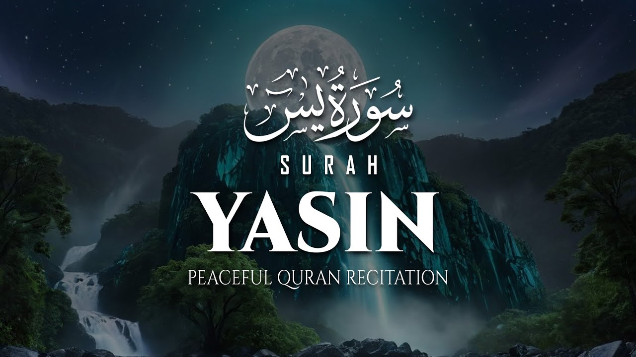 Surah Yasin (Yaseen) سورة يس | Relaxing heart touching voice | Spiritual Quran Tilawat