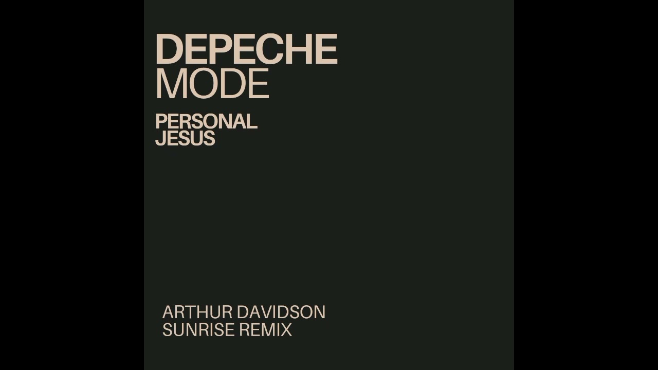 Depeche Mode - Personal Jesus (Arthur Davidson Sunrise Remix)