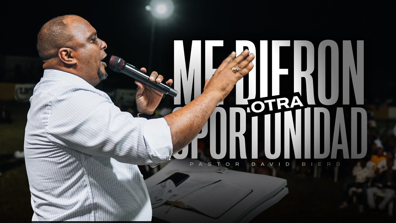 Pastor David Bierd | ME Dieron Otra Oportunidad