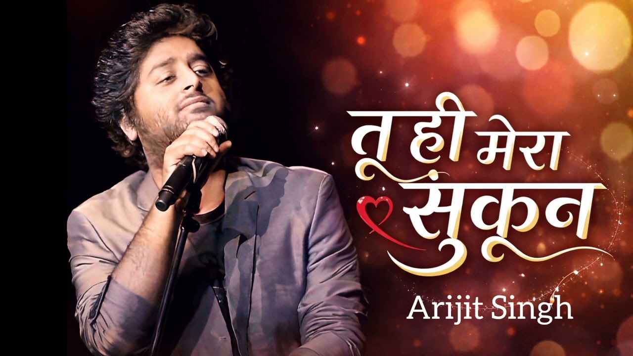 Tuhi Mera Sukoon | Arijit Singh New Song Release | Bollywood Hit |