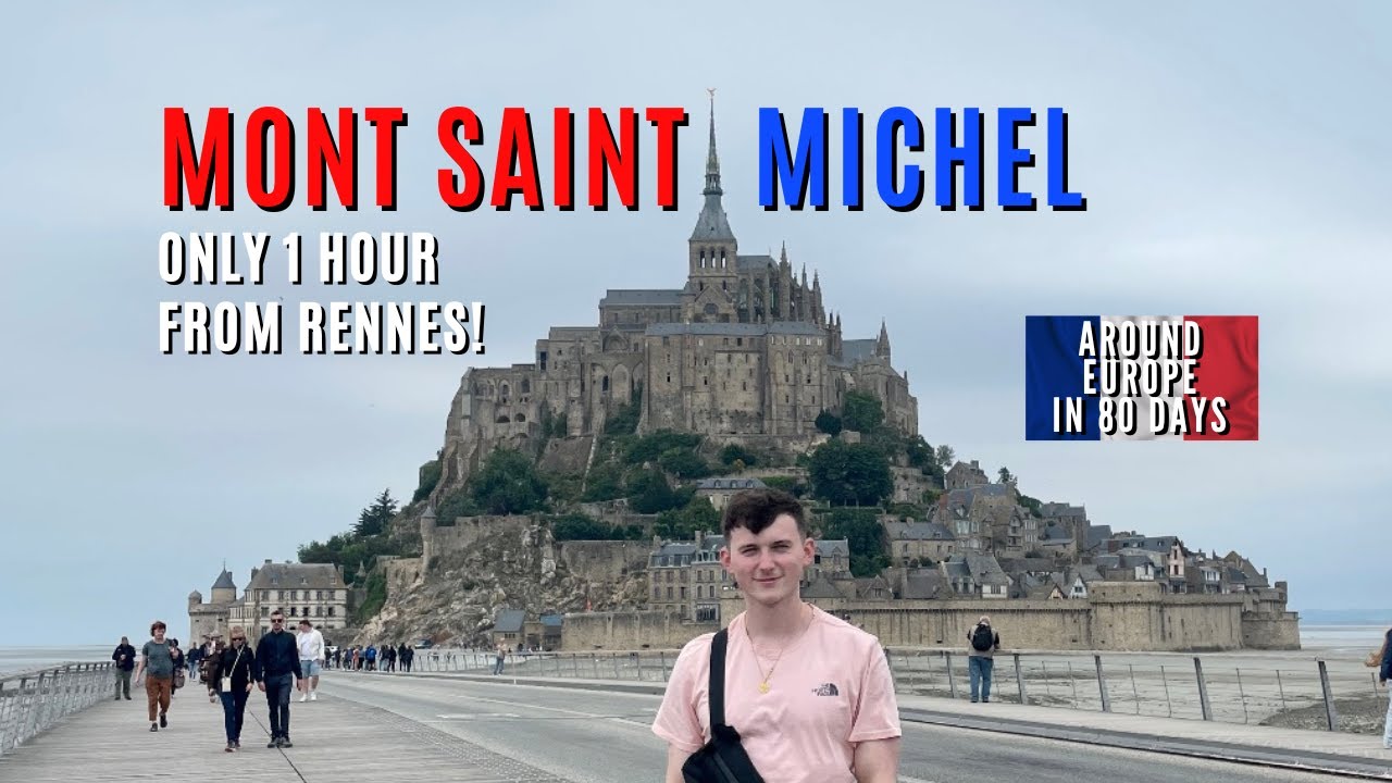 Mont Saint Michel: A Day Trip from Rennes | Interrailing Europe in 80 Days | Episode 8