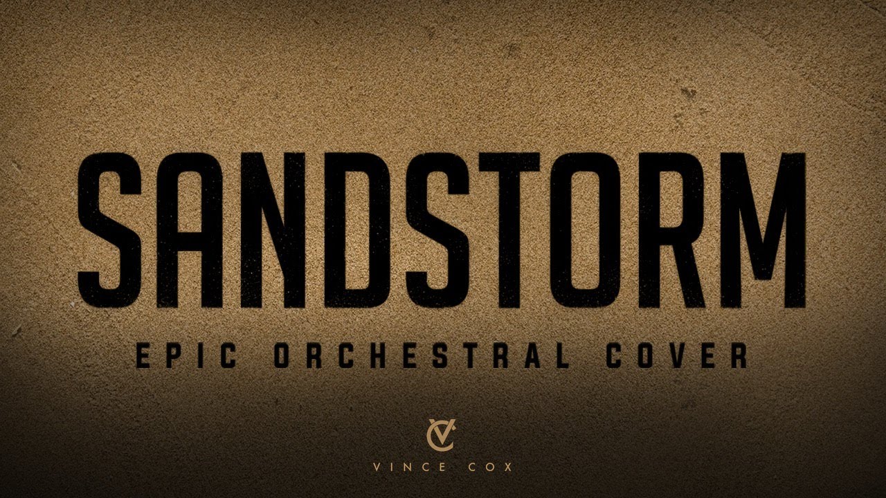 Sandstorm - Vince Cox (Epic Orchestral Cover)