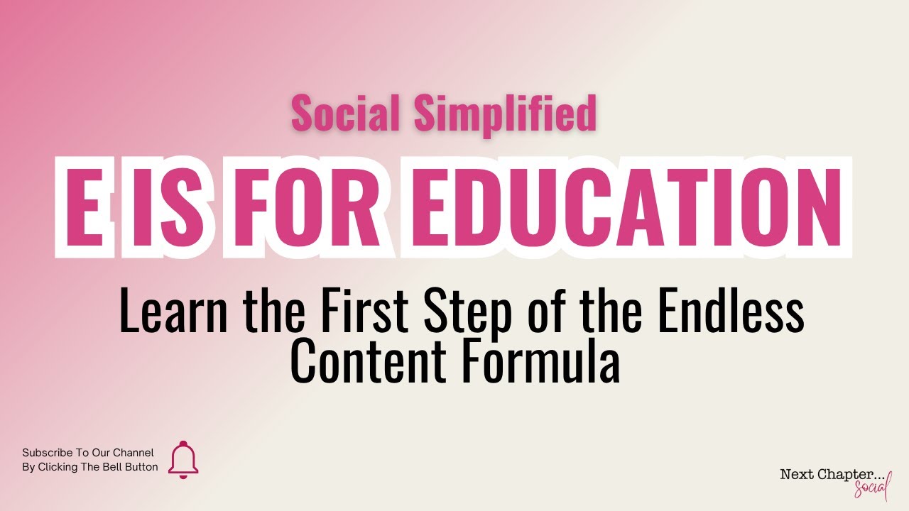 E is for Education: Learn the First Step of the Endless Content Formula