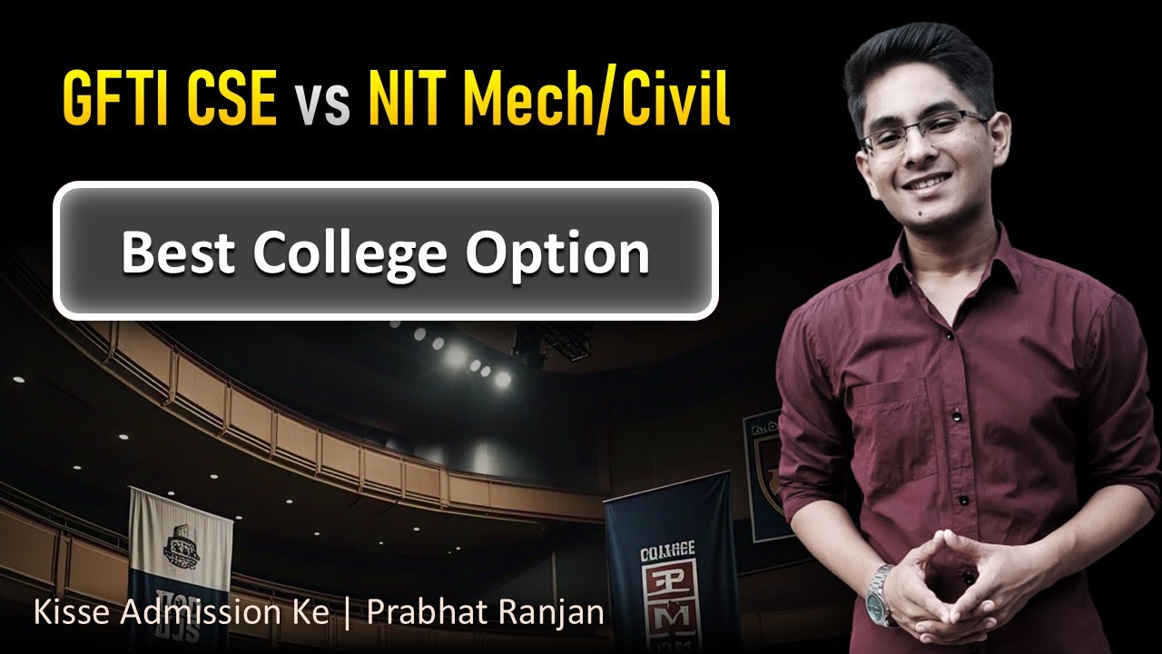 CSE in GFTI 🖥️ vs NIT Core Branches 🔧 (Mechanical, Civil....) &ndash; Best Choice? 🤔