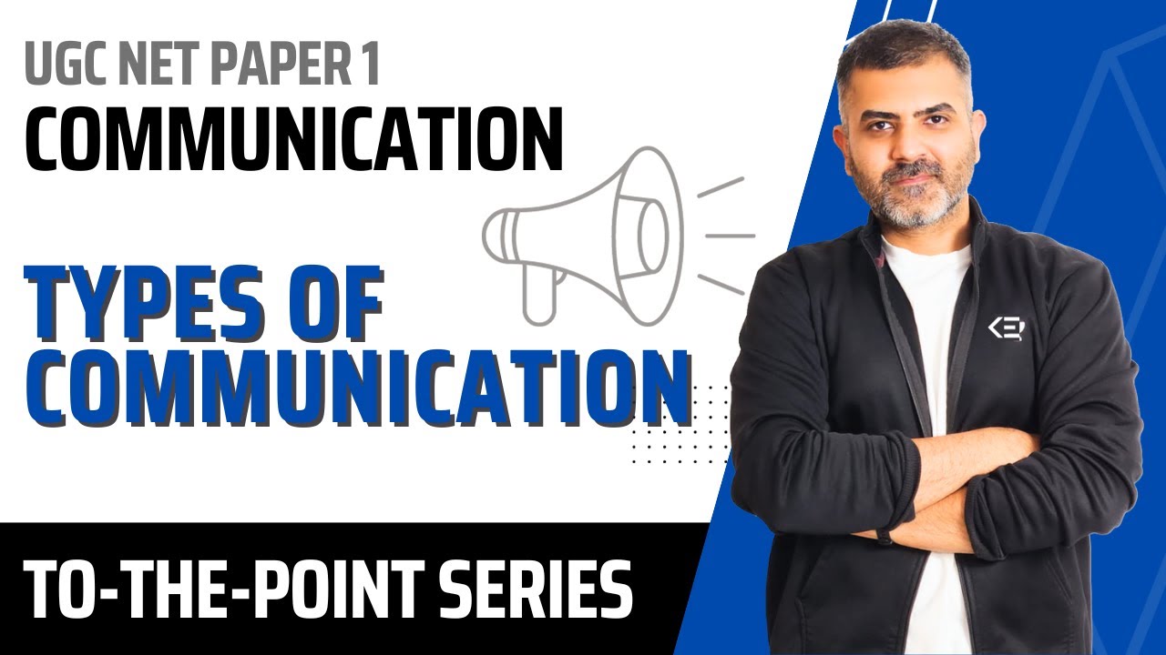 4. Intra-personal, Inter-Personal, Group, and Mass Communication | UGC-NET Paper 1 | Bharat Kumar