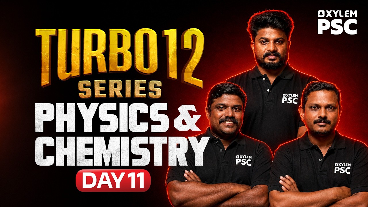 PHYSICS & CHEMISTRY  - Day 11 | Turbo 12 Series | 10th Level | Xylem PSC| Xylem PSC