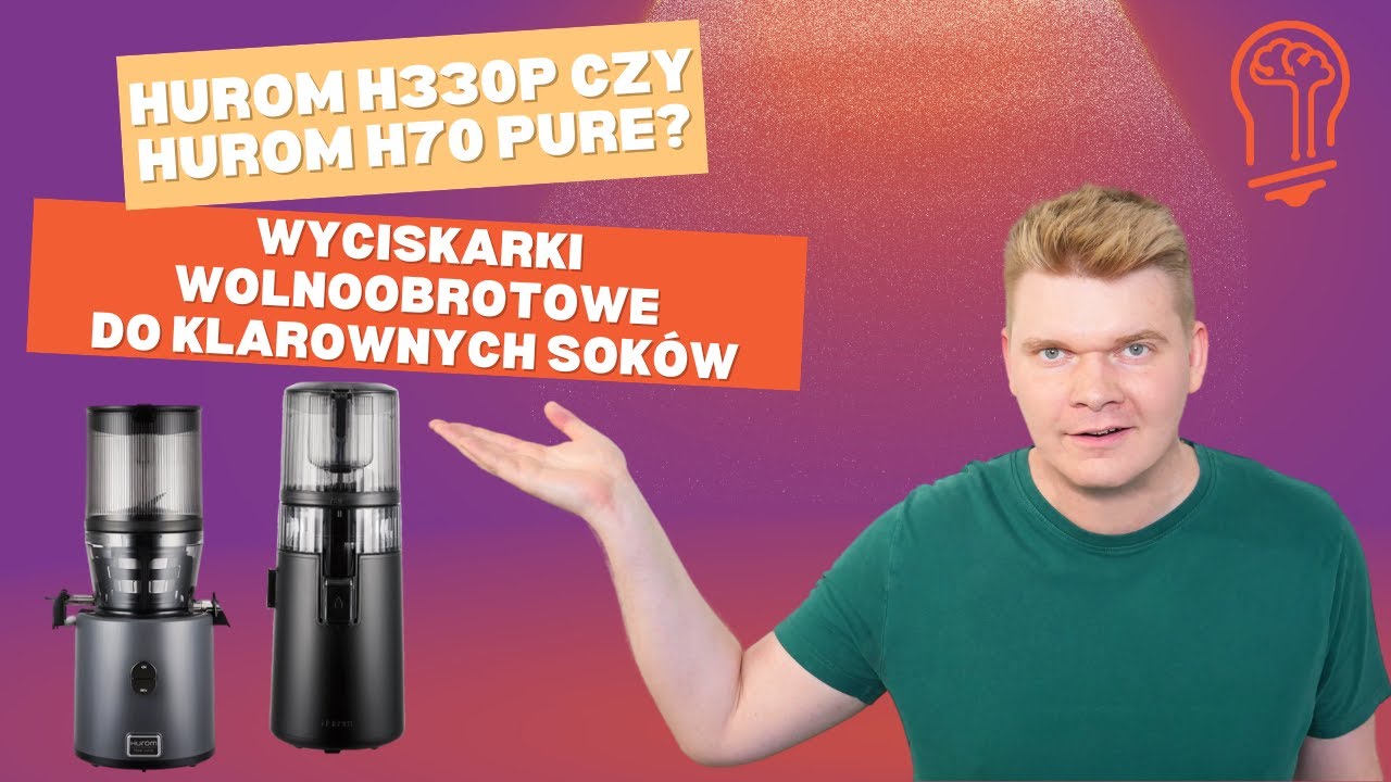 Hurom H70 Pure vs Hurom H330p &ndash; kt&oacute;ra wyciskarka jest lepsza? 🥤🤔 Por&oacute;wnanie i test w praktyce 😎