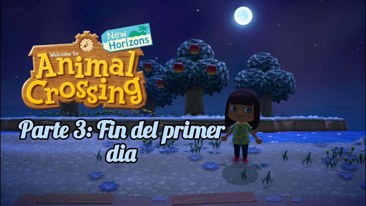 FINAL DEL DÍA | Animal Crossing DÍA 1.3 | Relaxing Gameplay
