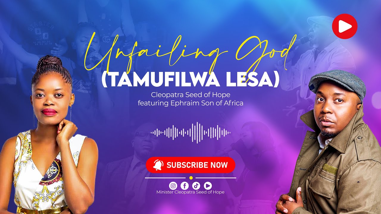 Tamufilwa Lesa | Cleopatra Seed of Hope ft. Ephraim Son of Africa (Official Lyric Video)