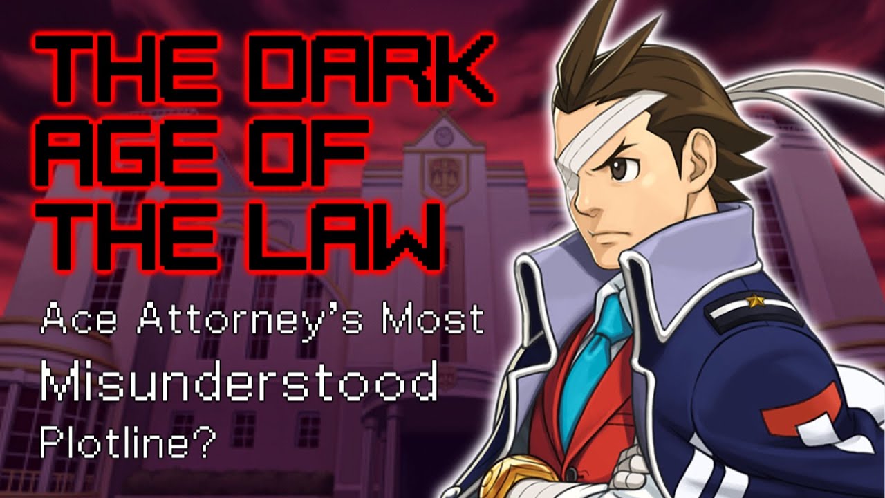 The Dark Age of The Law: Ace Attorney's Most Misunderstood Plotline?