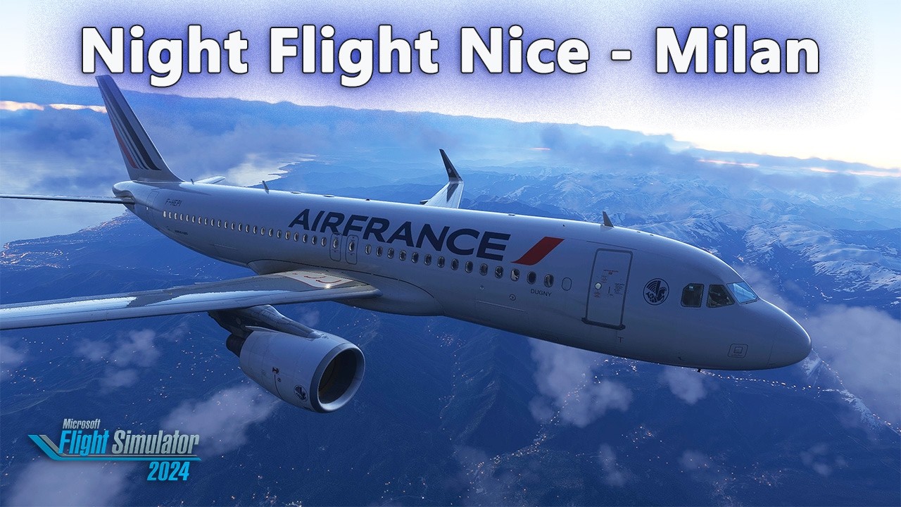 Vol de nuit Nice ✈ Milan🌙 | Microsoft Flight Simulator 2024