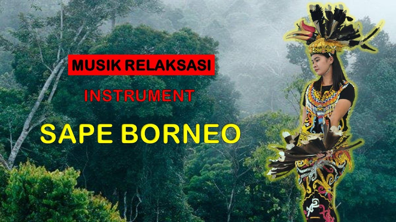 Instrumen Sape Penghilang Stres dan Menenangkan Hati juga Otak || No Copyright