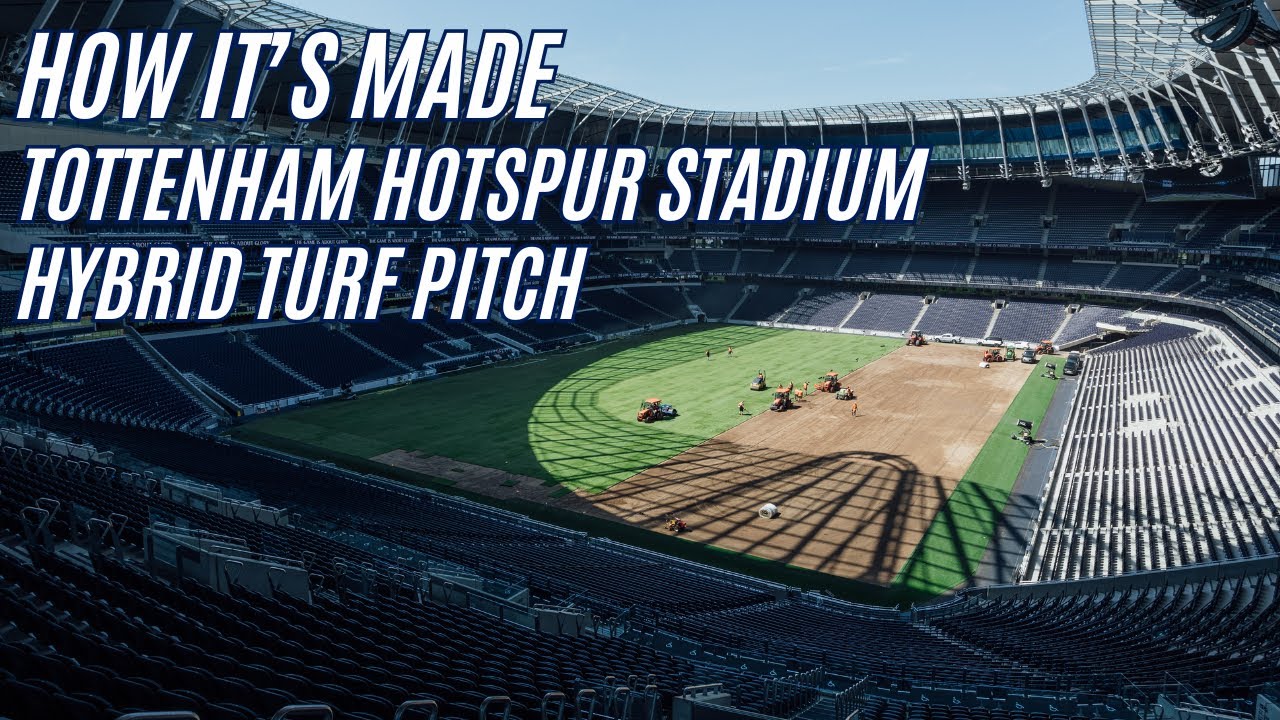 How Tottenham Hotspur Stadium Hybrid Turf Pitch Was Grown & Installed