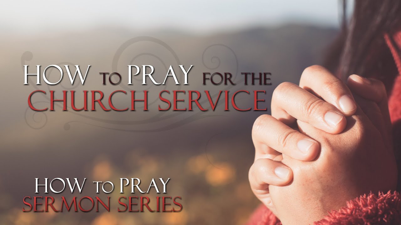 How To Pray For The Church Service - Pastor Stacey Shiflett