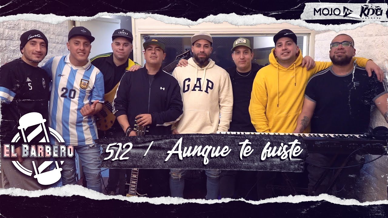 El Barbero - 512 / Aunque te fuiste (Versi&oacute;n Cumbia) 2021 💈