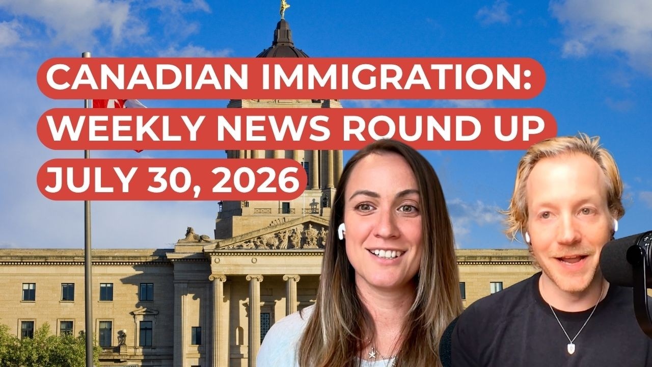 Canadian Immigration News Roundup | July 30, 2026 | Express Entry, OINP, and more!