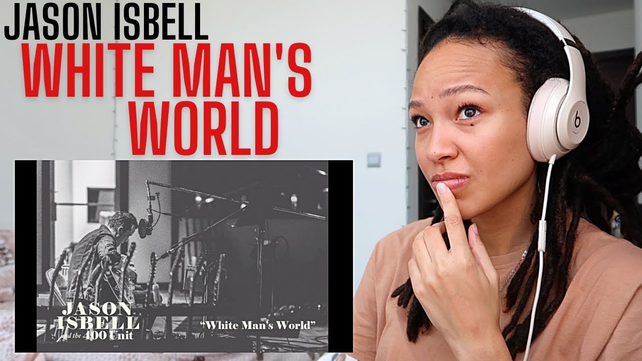 You Ready to Hear This? | Jason Isbell and the 400 Unit - White Man's World [REACTION]
