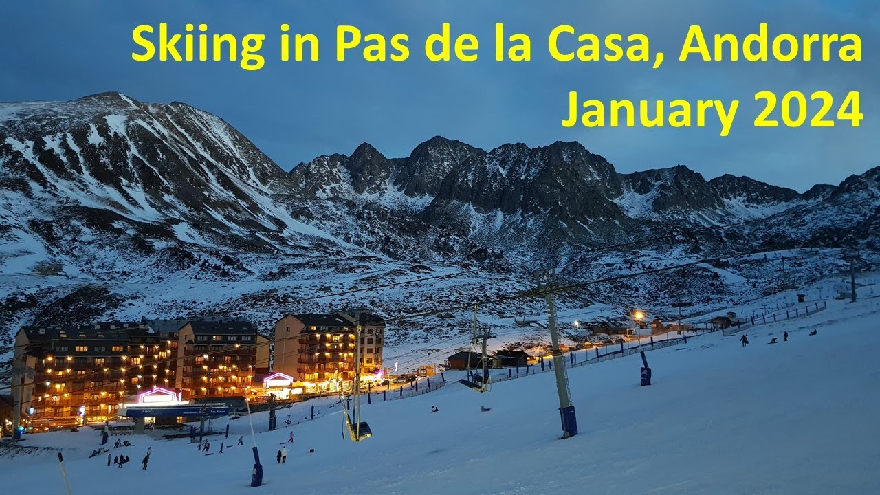 Skiing & Los Tres Reyes at Pas de la Casa, Grandvalira, Andorra - January 2024