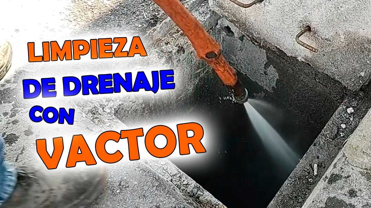 ► Limpieza y DESAZOLVE de DRENAJE con VACTOR en Tuberias y Alcantarillas